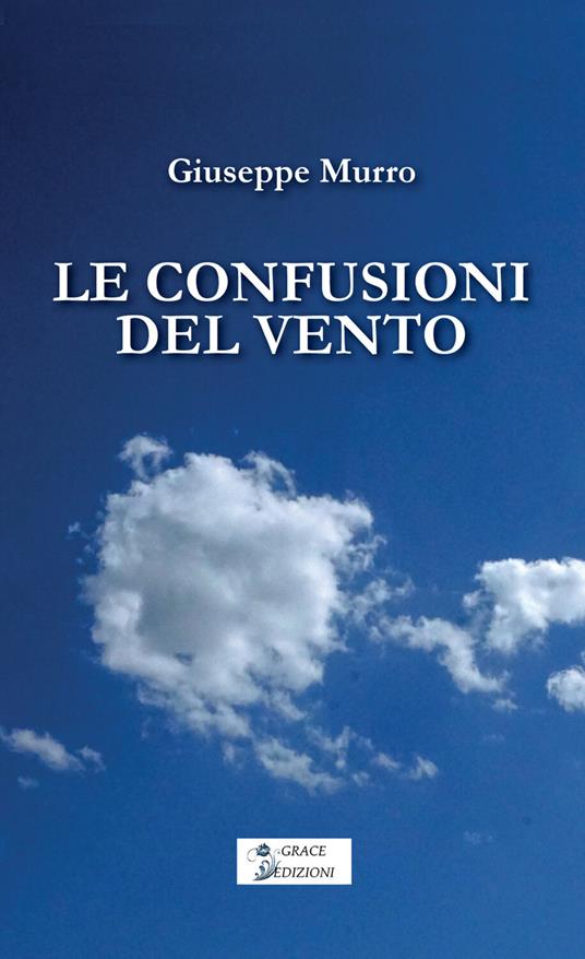 Le confusioni del vento - Giuseppe Murro - copertina