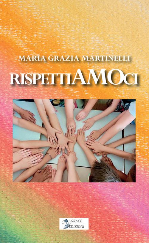 Rispettiamoci - Maria Grazia Martinelli - copertina