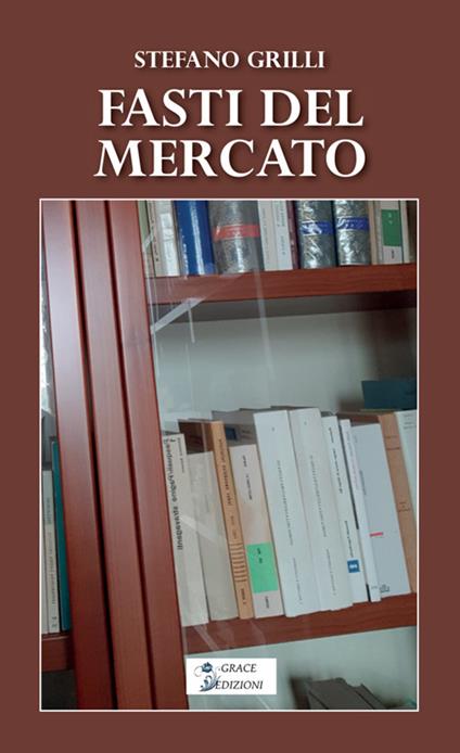 Fasti del mercato - Stefano Grilli - copertina