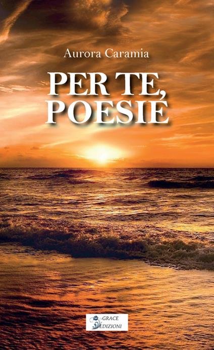 Per te, poesie - Aurora Caramia - copertina
