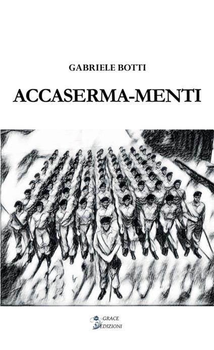 Accaserma-menti - Gabriele Botti - copertina