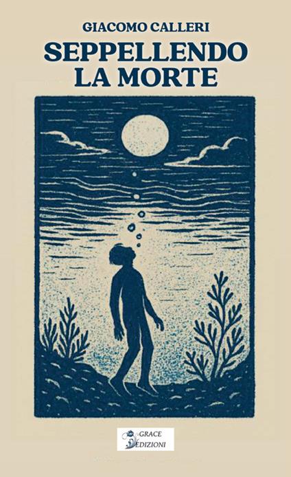 Seppellendo la morte - Giacomo Calleri - copertina