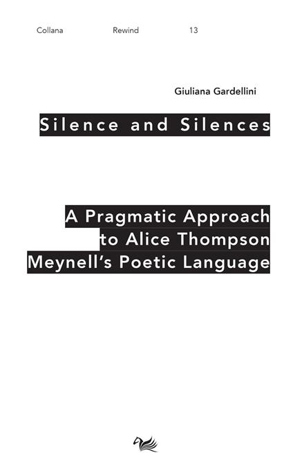 Silence and Silences. A pragmatic approach to Alice Thompson Meynell’s poetic language - Giuliana Gardellini - copertina