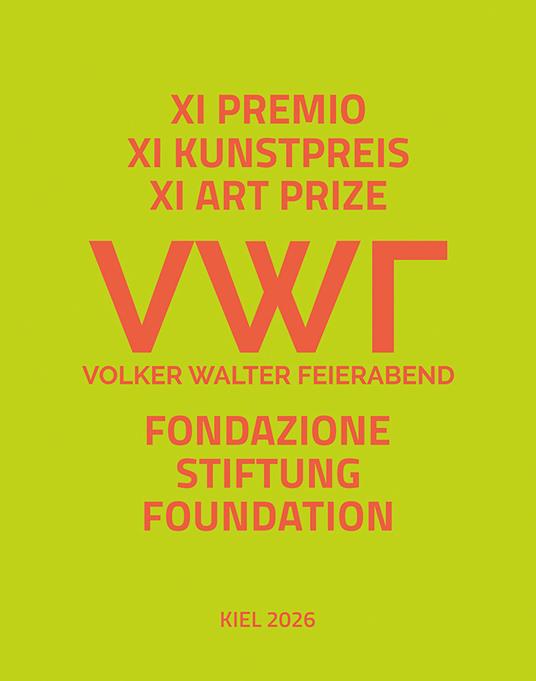 XI premio d’arte Fondazione Volker Walter Feierabend. Ediz. italiana, inglese e tedesca - copertina