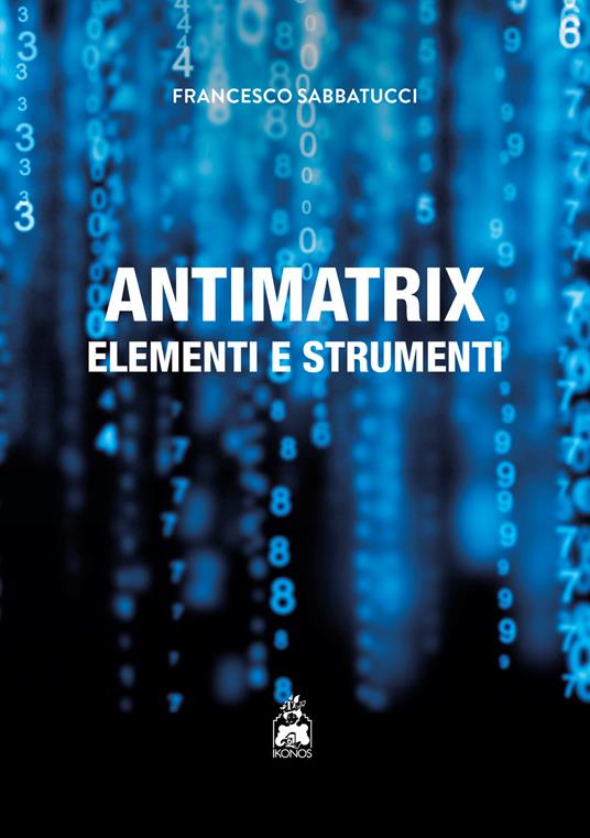 Antimatrix. Elementi e strumenti - Francesco Sabbatucci - copertina