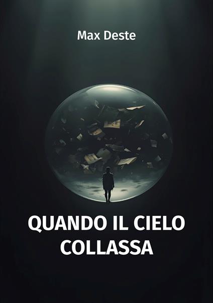 Quando il cielo collassa - Max Deste - copertina