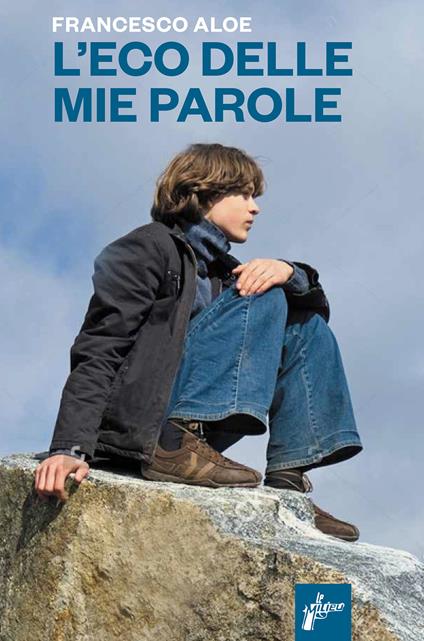 L'eco delle mie parole - Francesco Aloe - copertina