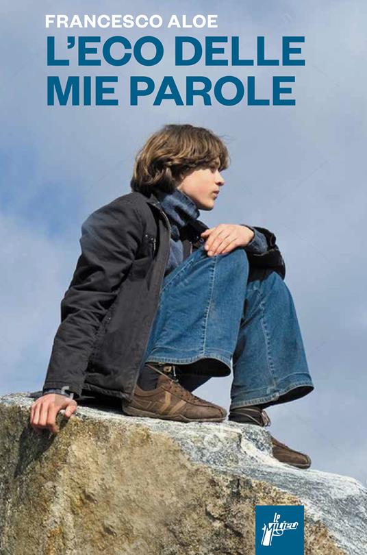 L'eco delle mie parole - Francesco Aloe - copertina