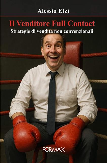 Il venditore Full Contact. Strategie di vendita non convenzionali - Alessio Etzi - copertina