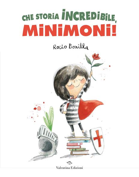 Che storia incredibile, Minimoni! Ediz. a colori - Rocio Bonilla - copertina