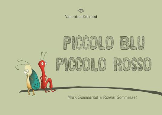 Piccolo blu piccolo rosso. Ediz. a colori - Mark Sommerset - copertina