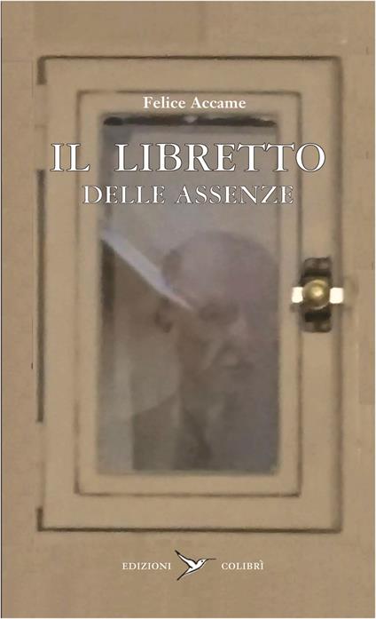 Il libretto delle assenze - Felice Accame - copertina