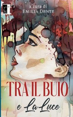 Tra il buio e la luce - copertina