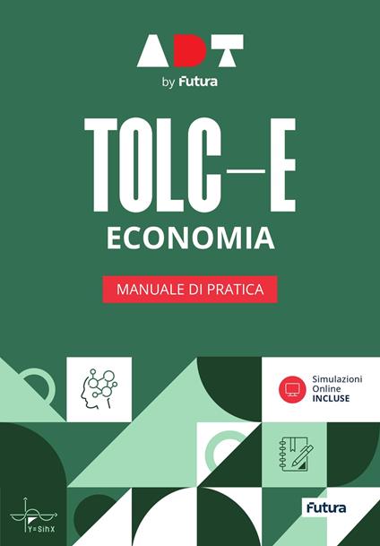 Accademia dei Test. TOLC-E. Economia. Manuale di pratica - copertina