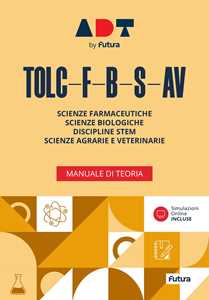 Libro Accademia dei Test. TOLC-F-B-S-AV. Manuale di teoria. Con simulazioni online 