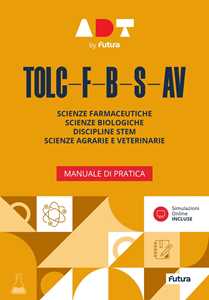 Libro Accademia dei Test. TOLC-F-B-S-AV. Manuale di pratica. Con simulazioni online 