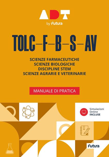 Accademia dei Test. TOLC-F-B-S-AV. Manuale di pratica. Con simulazioni online - copertina