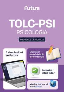 Libro Futura. TOLC-PSI. Psicologia. Manuale di pratica 