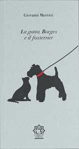 La gatta, Borges e il foxterrier