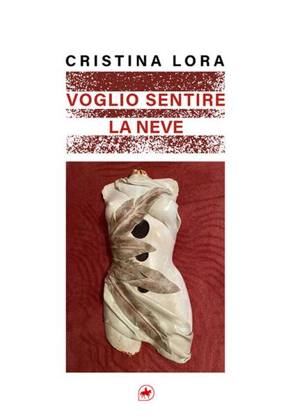Voglio sentire la neve - Cristina Lora - copertina