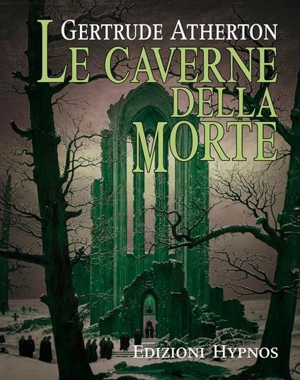 Le caverne della morte - Gertrude Atherton - copertina