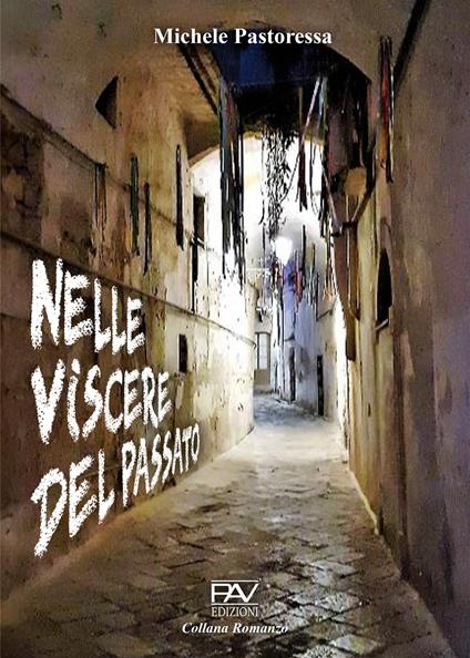 Nelle viscere del passato - Michele Pastoressa - copertina