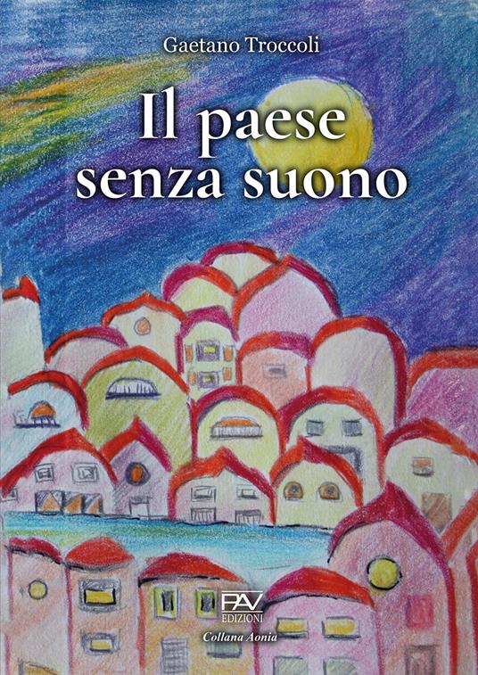 Il paese senza suono - Gaetano Troccoli - copertina