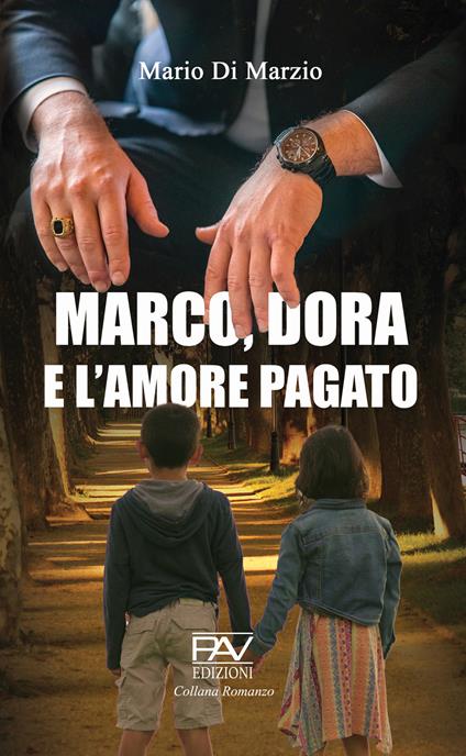 Marco, Dora e l'amore pagato - Mario Di Marzio - copertina