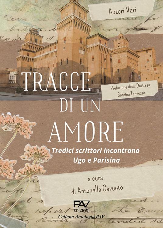 Tracce di un amore. Tredici scrittori incontrano Ugo e Parisina - copertina