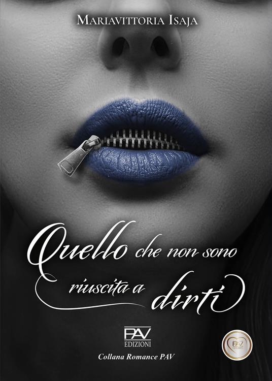 Quello che non sono riuscita a dirti - Mariavittoria Isaja - copertina