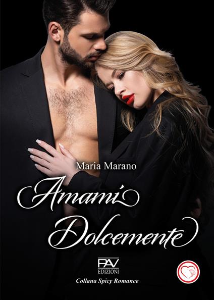 Amami dolcemente - Maria Marano - copertina