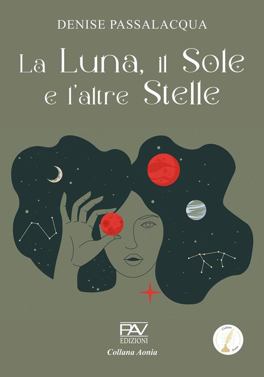 La luna, il sole e l'altre stelle - Denise Passalacqua - copertina