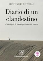 Diario di un clandestino. Cronologia di una migrazione non voluta