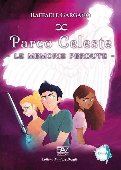 Parco Celeste. Le memorie perdute - Raffaele Gargano - copertina