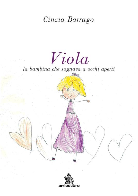 Viola. La bambina che sognava a occhi aperti - Cinzia Barrago - copertina