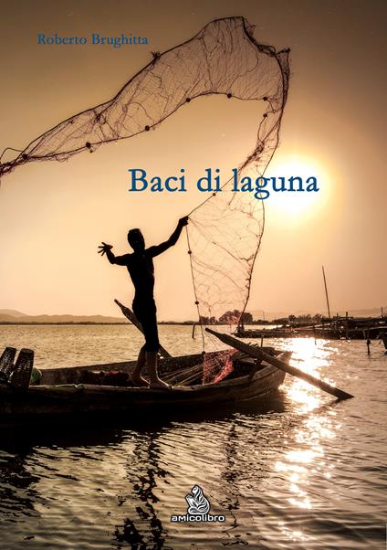 Baci di laguna - Roberto Brughitta - copertina
