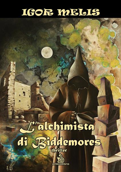 L'alchimista di Biddemores - Igor Melis - copertina