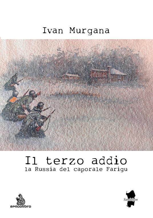 Il terzo addio. La Russia del caporale Farigu - Ivan Murgana - copertina