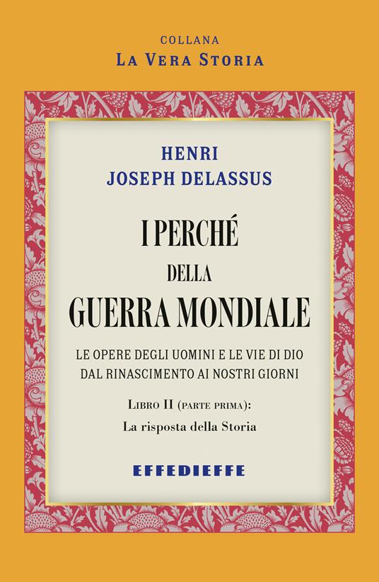 I perché della Guerra Mondiale. Vol. 2 - Henri Delassus - copertina