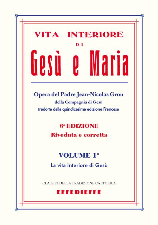 Vita interiore di Gesù e Maria. Vol. 1 - S. J. Jean-Nicolas Grou - copertina