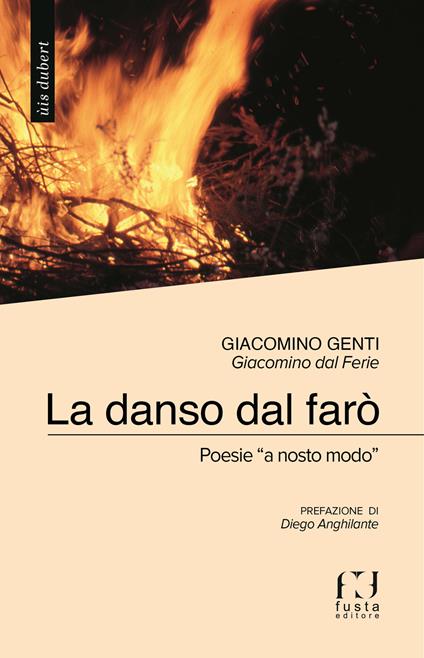 La danso dal farò. Poesie «a nosto modo» - Giacomino Genti - copertina
