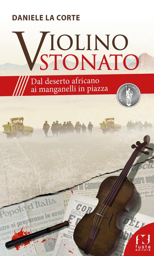 Violino stonato. Dal deserto africano ai manganelli in piazza - Daniele La Corte - copertina