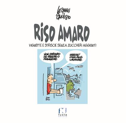 Riso amaro. Vignette e strisce senza zuccheri aggiunti - Gianni Audisio - copertina