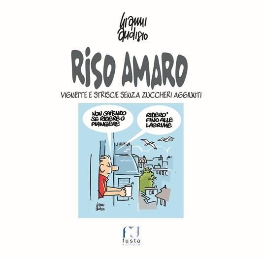 Riso amaro. Vignette e strisce senza zuccheri aggiunti - Gianni Audisio - copertina