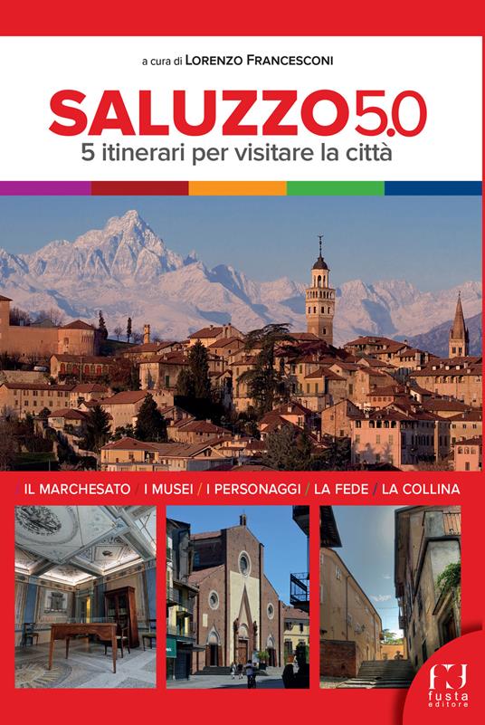 Saluzzo 5.0. 5 itinerari per visitare la città - copertina