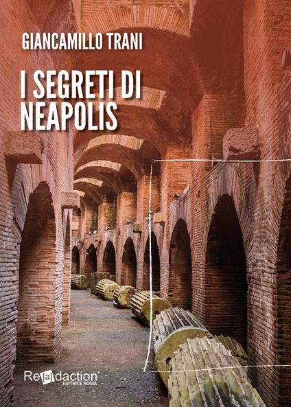 I segreti di Neapolis - Giancamillo Trani - copertina