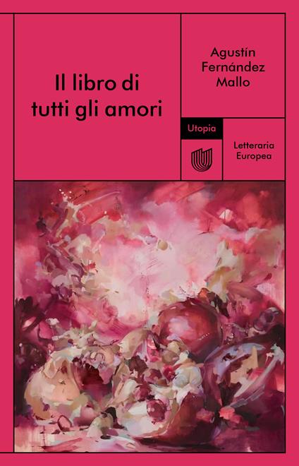 Il libro di tutti gli amori - Agustín Fernández Mallo,Silvia Lavina - ebook