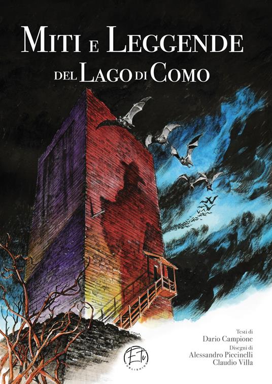 Miti e leggende del lago di Como. Ediz. illustrata - Dario Campione,Alessandro Piccinelli,Claudio Villa - copertina