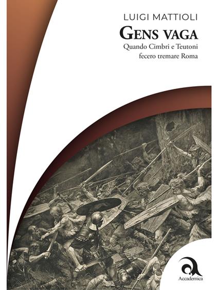 Gens Vaga - Luigi Mattioli - ebook