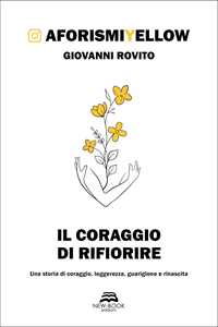 Il coraggio di rifiorire